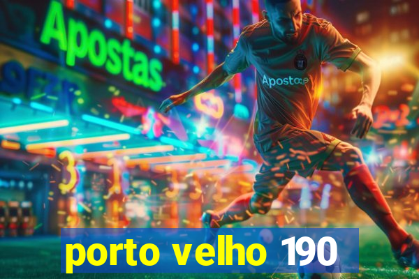 porto velho 190