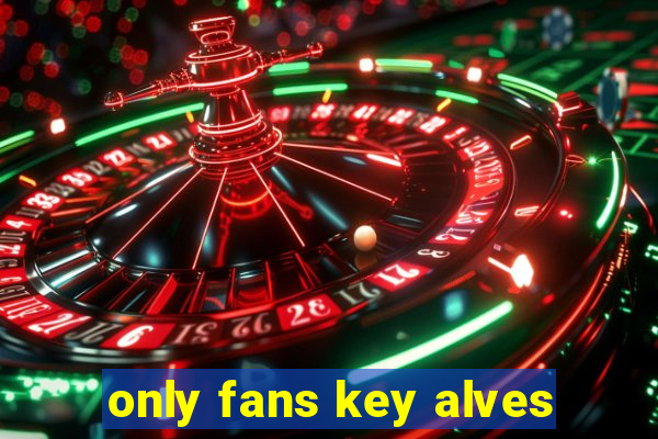 only fans key alves