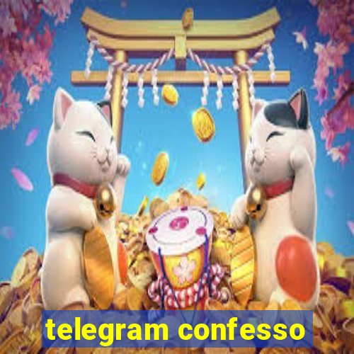 telegram confesso
