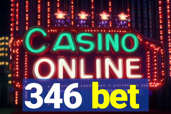 346 bet