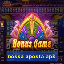 nossa aposta apk