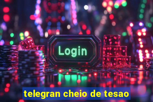 telegran cheio de tesao