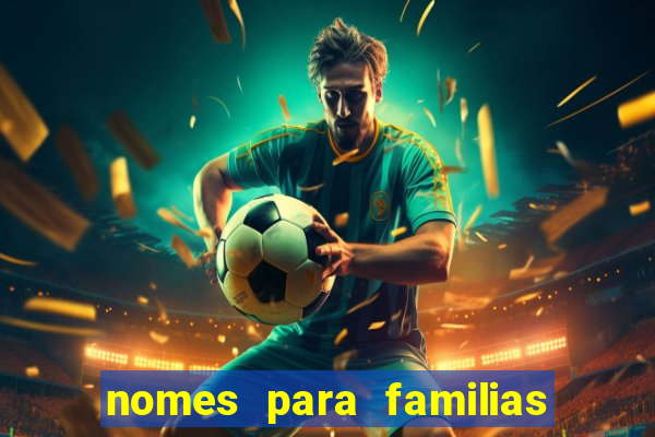 nomes para familias em jogos
