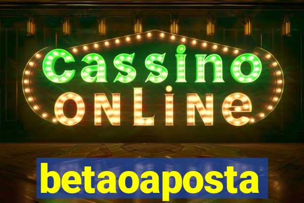 betaoaposta