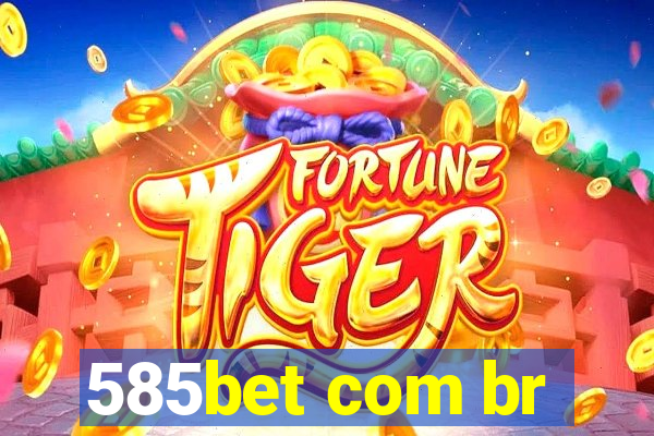 585bet com br
