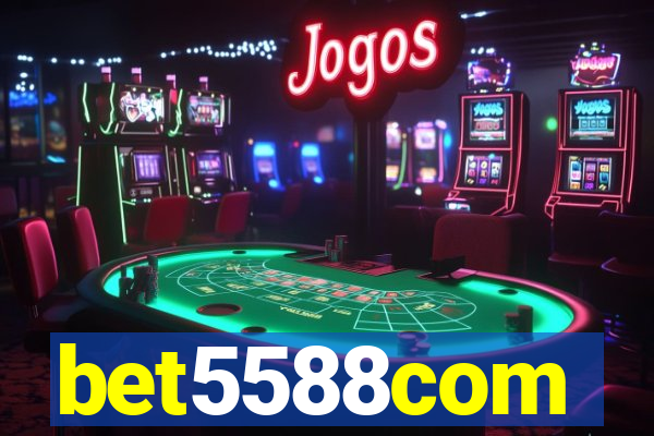 bet5588com