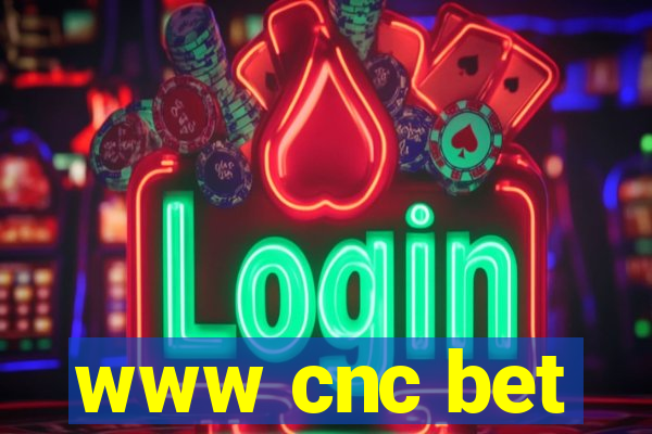 www cnc bet