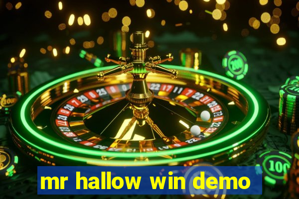 mr hallow win demo