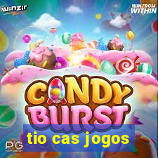 tio cas jogos