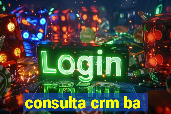 consulta crm ba