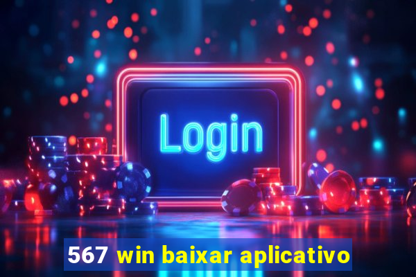 567 win baixar aplicativo