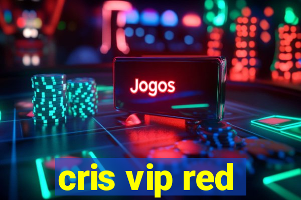 cris vip red
