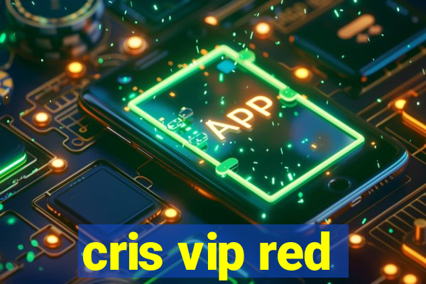 cris vip red
