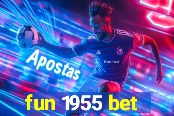 fun 1955 bet