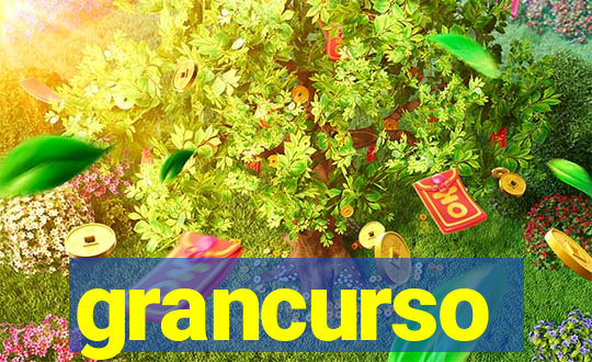 grancurso