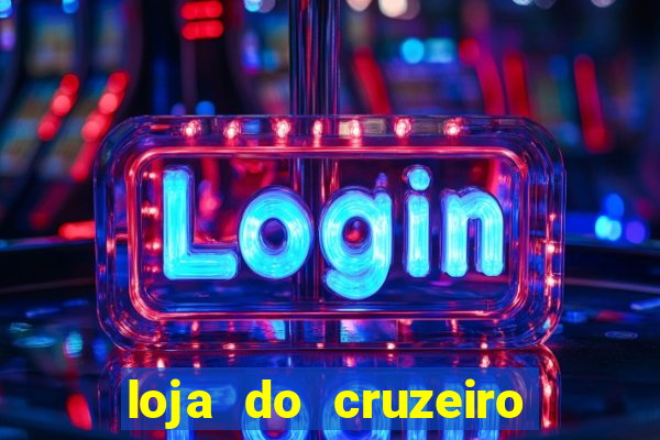 loja do cruzeiro no itau power shopping