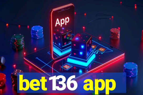 bet136 app