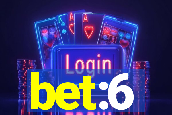bet:6