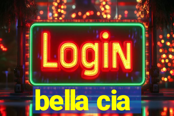 bella cia