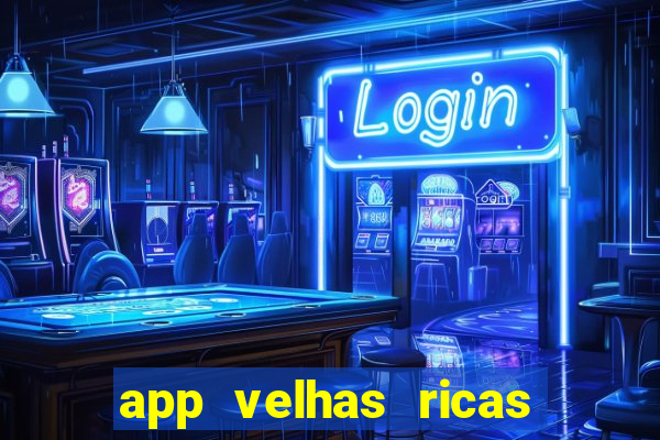 app velhas ricas do pix