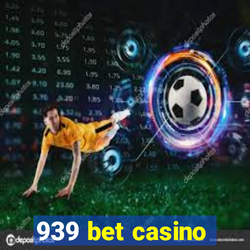 939 bet casino