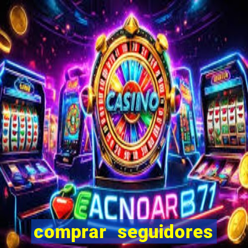 comprar seguidores barato instagram