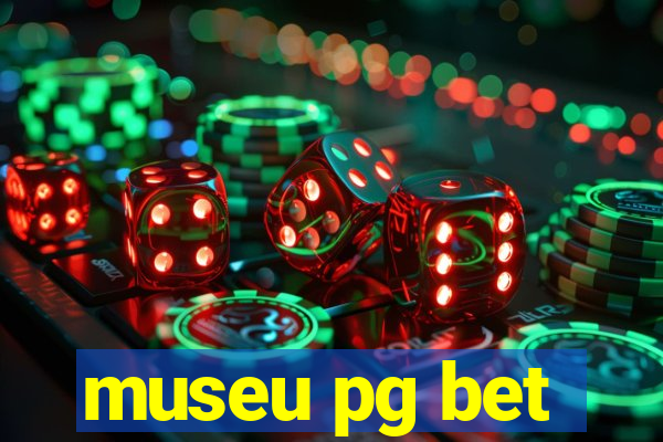 museu pg bet