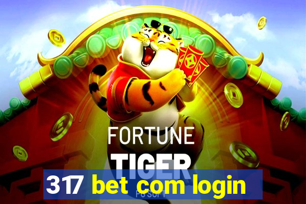 317 bet com login