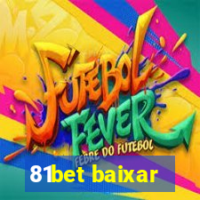 81bet baixar