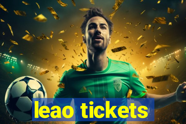 leao tickets