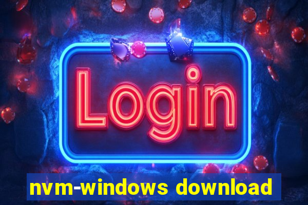 nvm-windows download