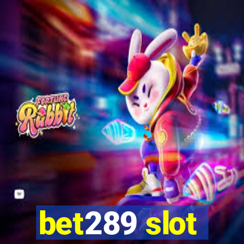 bet289 slot