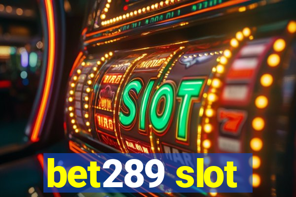 bet289 slot