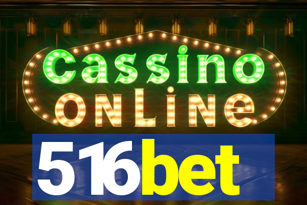 516bet