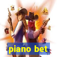 piano bet