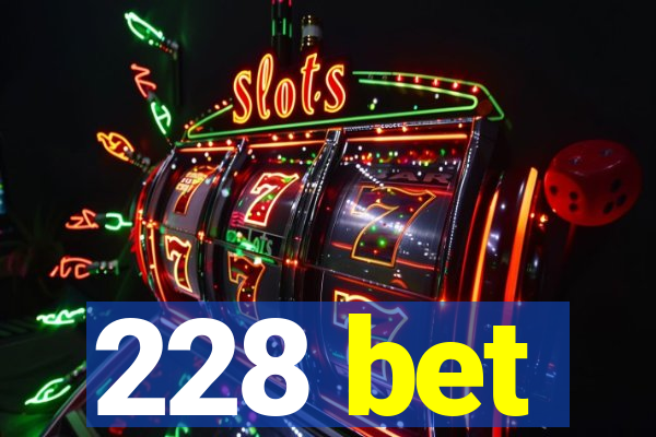 228 bet