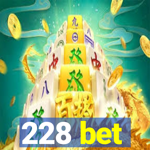 228 bet
