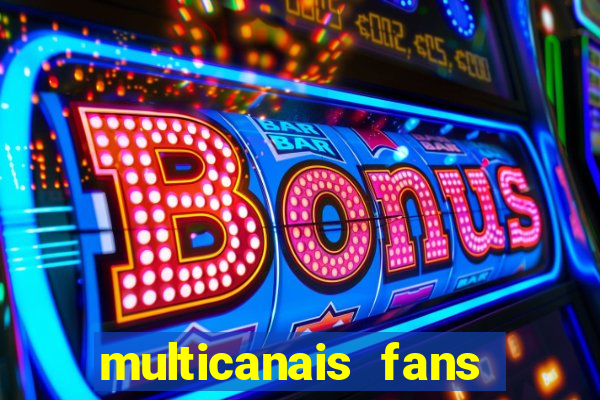 multicanais fans jogo ao vivo