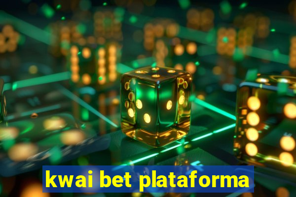 kwai bet plataforma
