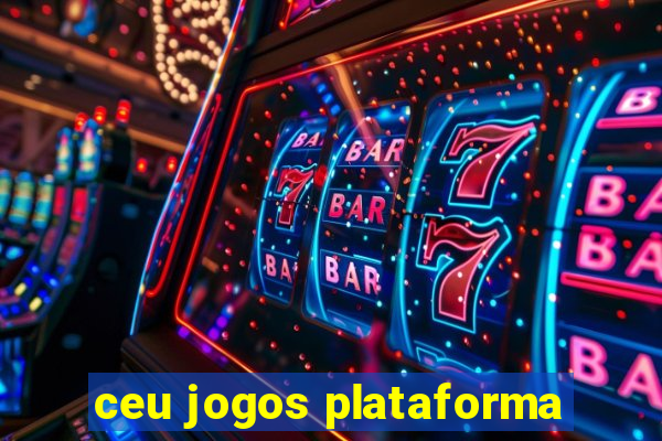ceu jogos plataforma