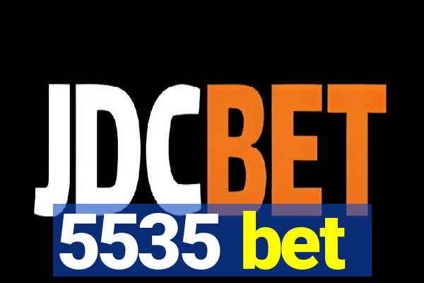 5535 bet