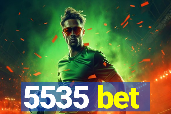 5535 bet