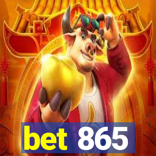 bet 865