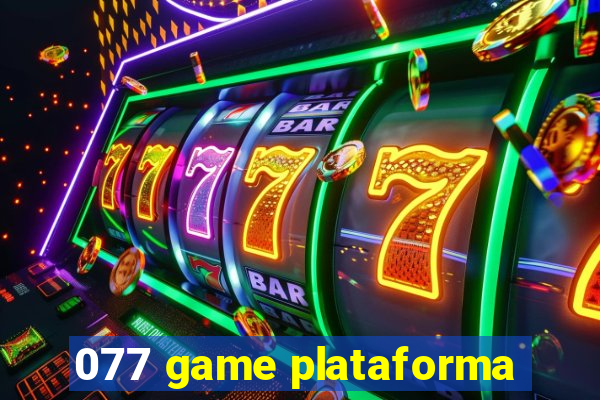 077 game plataforma