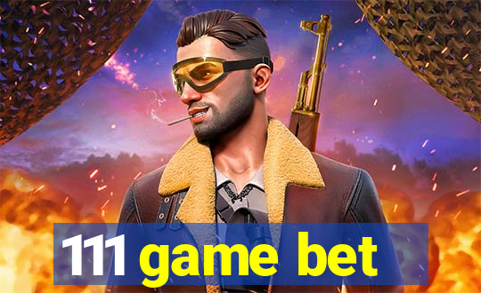 111 game bet
