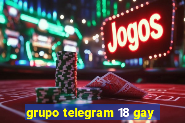 grupo telegram 18 gay