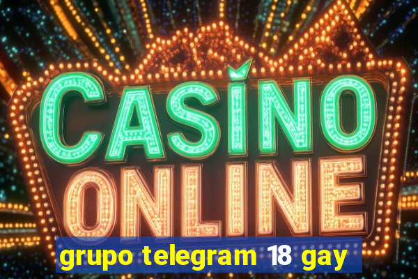 grupo telegram 18 gay