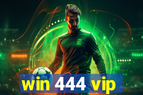 win 444 vip