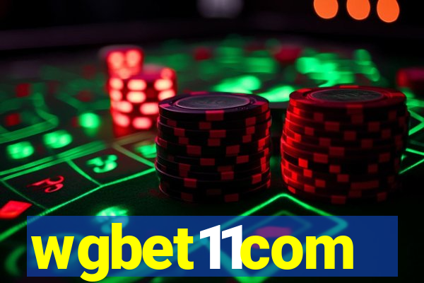 wgbet11com