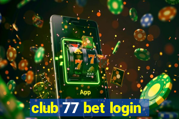 club 77 bet login